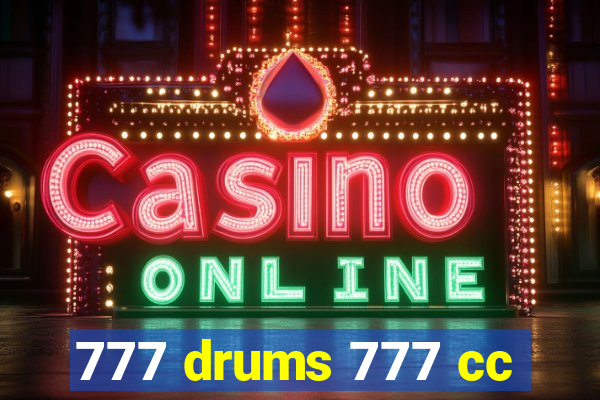 777 drums 777 cc